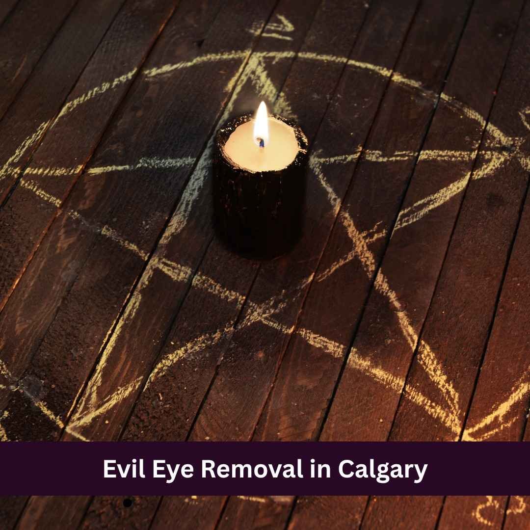 Evil Eye Removal in Calgary