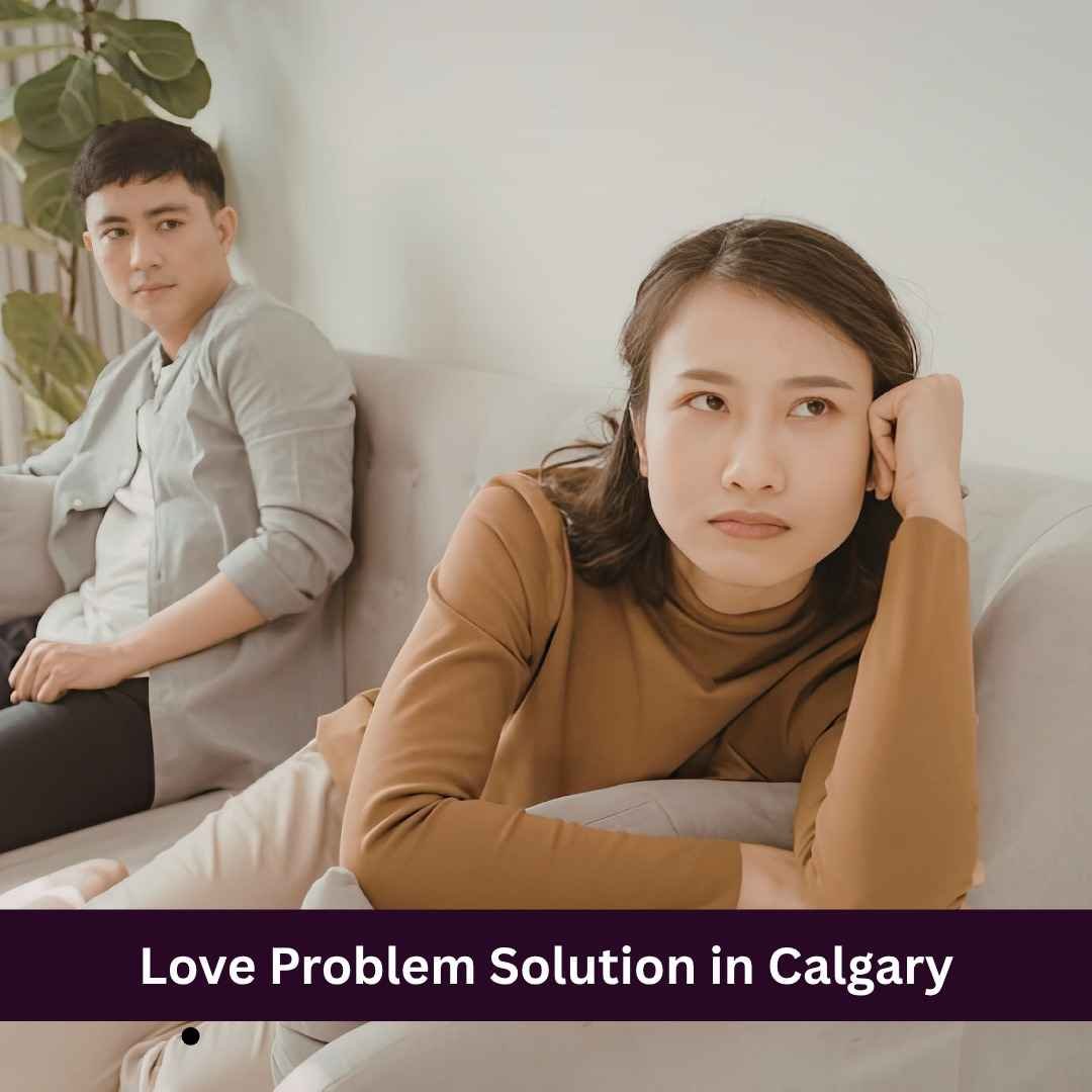 Love Problem Solution in Calgary