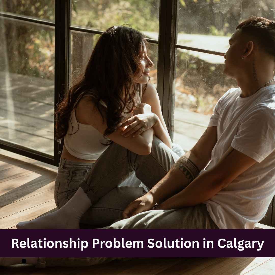 Relationship Problem Solution in Calgary